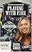 St. Helena Vineyard Series: Playing with Fire (Kindle Worlds Novella) (Second Chance Book 2)