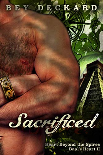 Sacrificed: Heart Beyond the Spires (Baal's Heart) (Volume 2)