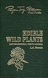 Edible Wild Plants Of Eastern And Central North America. 50th Anniversary Edition. Roger Tory Peterson Field Guides. by 