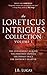 The Loreticus Intrigues: Binge on your favourite spymaster as he challenges emperors, assassins and by J.B. Lucas