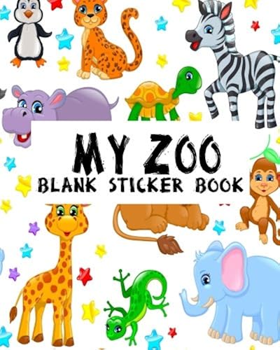 Download My Zoo Blank Sticker Book: Blank Sticker Book For Kids, Sticker Book Collecting Album PDF