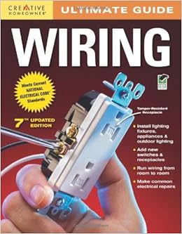 Ultimate Guide: Wiring, 7th edition (Home Improvement ... home wiring guide pdf 