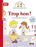 Boscher Premieres lectures - Trop bon ! - CP (French Edition) by 