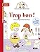 Boscher Premieres lectures - Trop bon ! - CP (French Edition) by 
