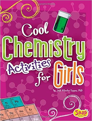 Cool Chemistry Activities for Girls (Girls Science Club) Cool Chemistry Activities for Girls (Girls Science Club)