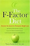 The F-Factor Diet: Discover the Secret to Permanent Weight Loss