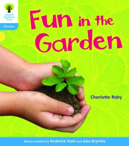 Oxford Reading Tree: Level 3: Floppy's Phonics Non-Fiction: Fun in the Garden (Floppy's Phonics - New Edition 2011)