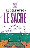 Image de Le sacré : L'élément non rationnel dans l'idée du divin et sa relation avec le rationnel