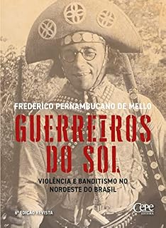 Livro Guerreiros do sol: Violência e banditismo no Nordeste do Brasil