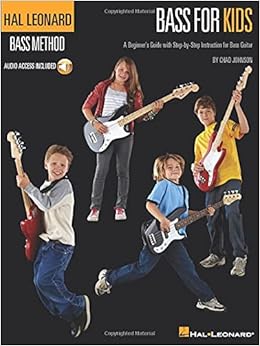 Amazon Com Hal Leonard Bass For Kids A Beginner S Guide With Step By Step Instruction For Bass Guitar Hal Leonard Bass Method Johnson Chad Books