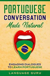 Livro Portuguese Conversation Made Natural: Engaging Dialogues to Learn Portuguese