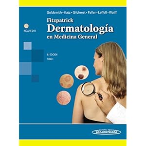 1: Fitzpatrick. Dermatología en Medicina General. Tomo I (Spanish Edition)