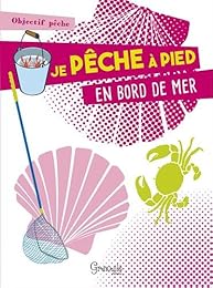 Je pêche à pied en bord de mer