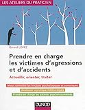Prendre en charge les victimes d'agressions et d'accidents : Accueillir, orienter, traiter by 