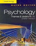 Cengage Advantage Books: Psychology : Themes and Variations, Briefer Edition, Weiten, Wayne, 0495813346