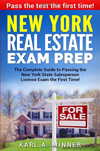New York Real Estate Exam Prep: The Complete Guide to Passing the New York State Salesperson ...