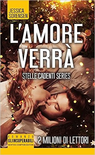 Amazon.it: L'amore verrà. Stelle cadenti series - Sorensen ...
