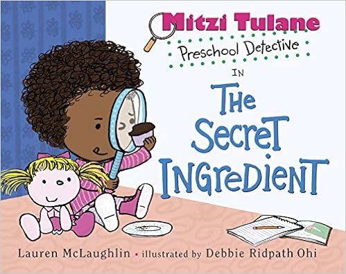 Mitzi Tulane, Preschool Detective, in The Secret Ingredient