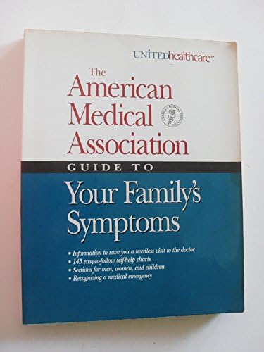American Medical Association Guide to Your Family's Symptoms