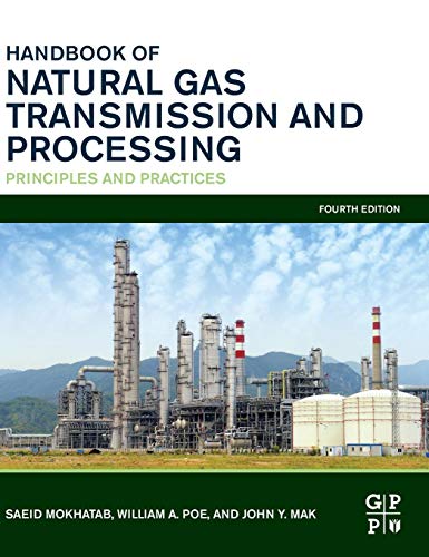 Handbook of Natural Gas Transmission and Processing: Principles and Practices
