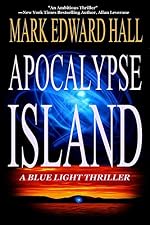 Apocalypse Island: A Thriller (Blue Light Series Book 1)