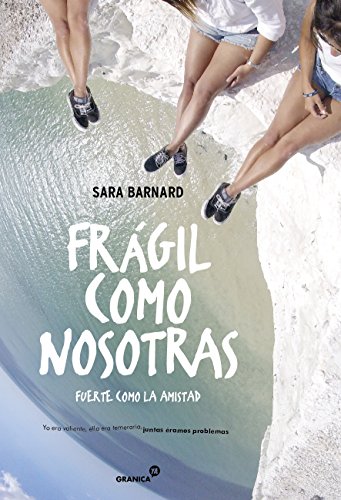 Frágil como nosotras: Fuerte como la amistad (Spanish Edition)