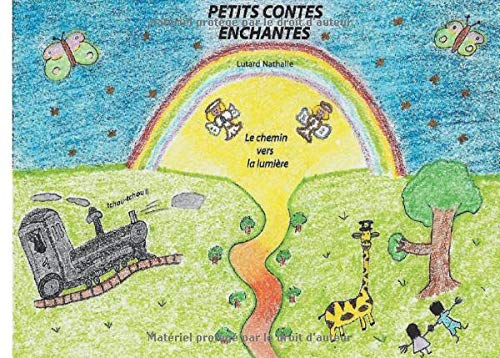 Petits contes enchantés: le chemin vers la lumière by Nathalie Lutard