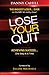 Lose Your Quit: Achieving Success...one Step at a Time - Book by Danny Cahill