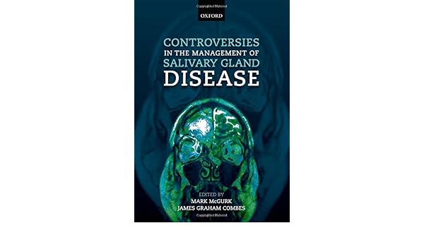 Controversies In The Management Of Salivary Gland Disease - 