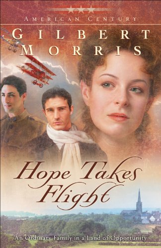 Hope Takes Flight (American Century Book #2) by Gilbert Morris