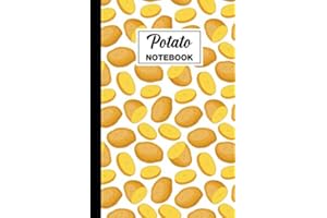 Potato Notebook: Potato Lined Notebook | Potato Themed Gift For Potato Lovers And Mashed Potato Lovers | Perfect For Note Tak