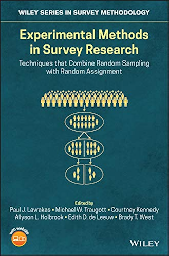 Download Experimental Methods in Survey Research: Techniques that Combine Random Sampling with Random Assignment (Wiley Series in Survey Methodology) (English Edition) PDF