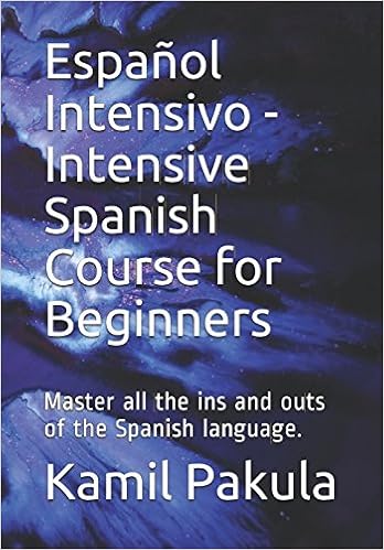 Espanol Intensivo Intensive Spanish Course For Beginners Master