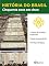 Livro História do Brasil - Livro III - Cinquenta Anos Em Cinco A Eleição De Juscelino Kubitschek