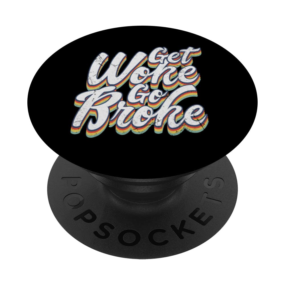 GET WOKE GO BROKE PopSockets Swappable PopGrip