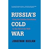 Russia's Cold War: From the October Revolution to the Fall of the Wall