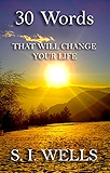 30 Words: That Will Change Your Life