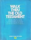 Walk Thru the Old Testament Seminar Notebook