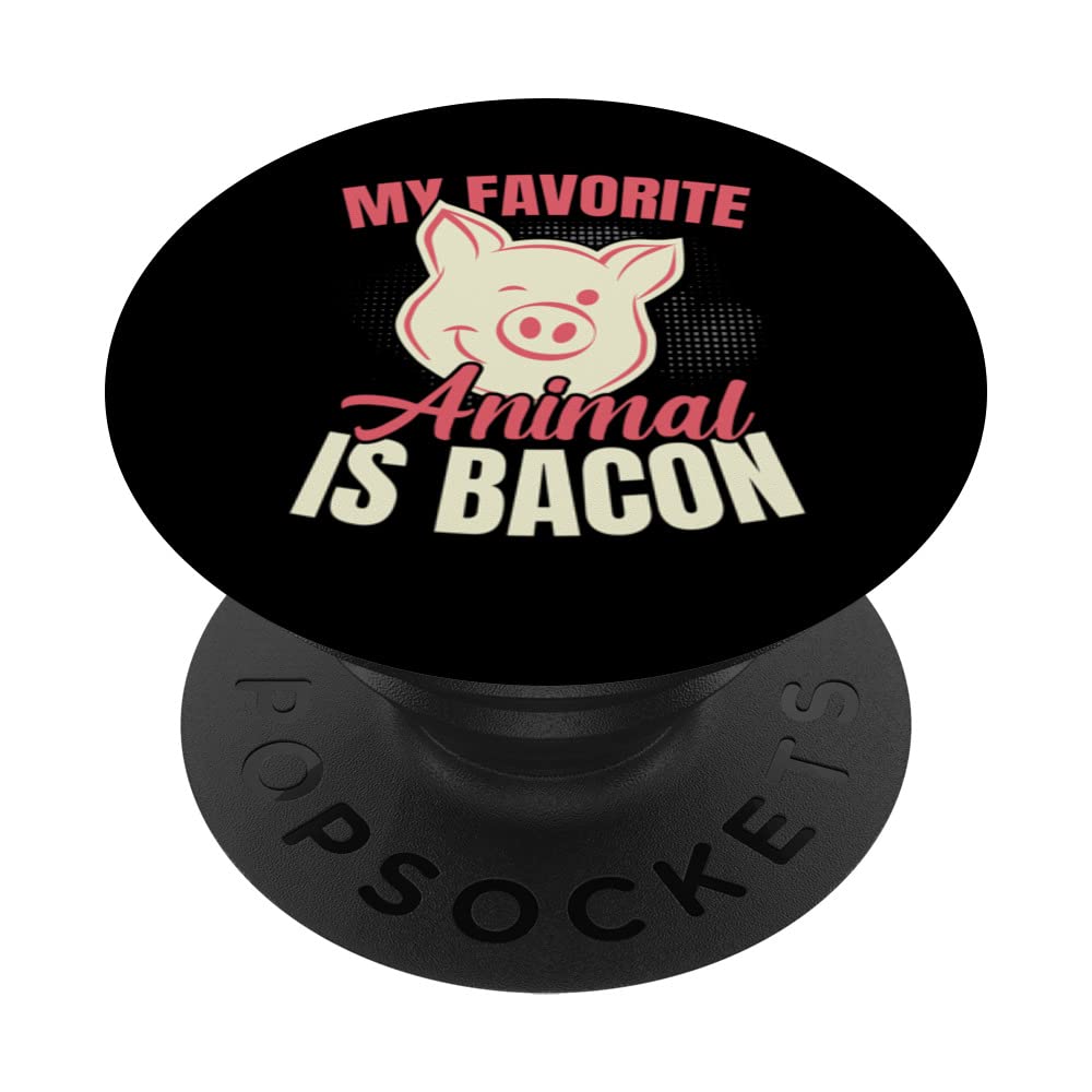 My Favorite Animal Is Bacon Meat Lover Bacon Eater PopSockets Swappable PopGrip