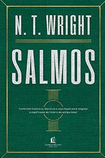 Livro Salmos: Contextos históricos, literários e espirituais para resgatar o significado do hinário do antigo Israel
