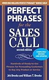 Perfect Phrases for the Sales Call, Second Edition (Perfect Phrases Series)