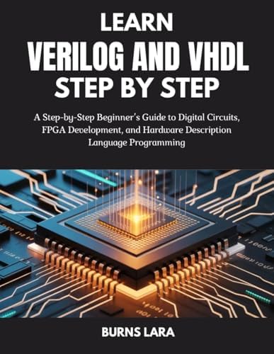 Digital System Designs and Practices: Using Verilog HDL and FPGAs