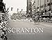 Scranton: The First 150 Years