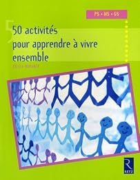 50 activités pour apprendre à vivre ensemble
