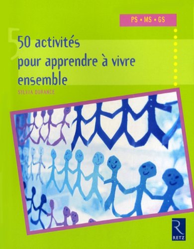 50 activités pour apprendre à vivre ensemble