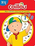Caillou, mon grand cherche et compte by Anne Paradis