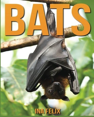 Bats: Children Book of Fun Facts & Amazing Photos on Animals in Nature - A Wonderful Bats Book for Kids aged 3-7 Paperback – April 8, 2016