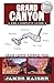 Grand Canyon: The Complete Guide: Grand Canyon National Park by James Kaiser