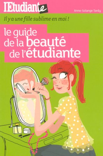 Le  guide de la beauté de l'étudiante