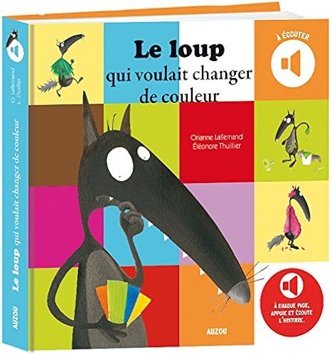 Download LE LOUP QUI VOULAIT CHANGER DE COULEUR (COLL. MES ALBUMS À ÉCOUTER) PDF